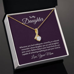 Alluring Beauty Necklace - To My Daughter (You Are Enough)