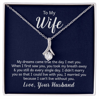 Alluring Beauty Necklace - To My Wife (Dreams Came True)