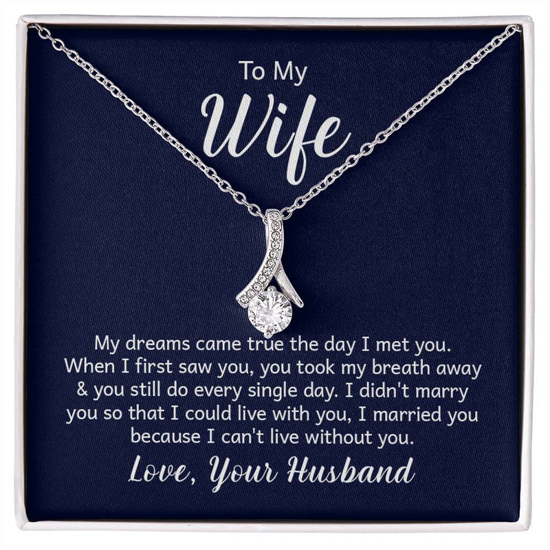 Alluring Beauty Necklace - To My Wife (Dreams Came True)