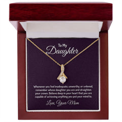 Alluring Beauty Necklace - To My Daughter (You Are Enough)