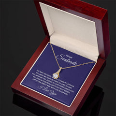 Alluring Beauty Necklace - To My Soulmate (How You Make Me Feel)