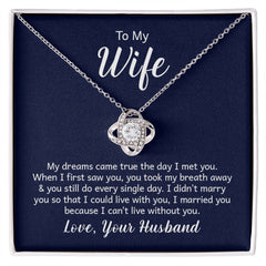 Love Knot Necklace - To My Wife (Dreams Came True)